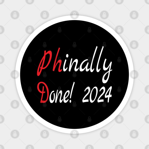 PhD 2024, Phd Graduation 2024 , Funny PhD Magnet by Islanr